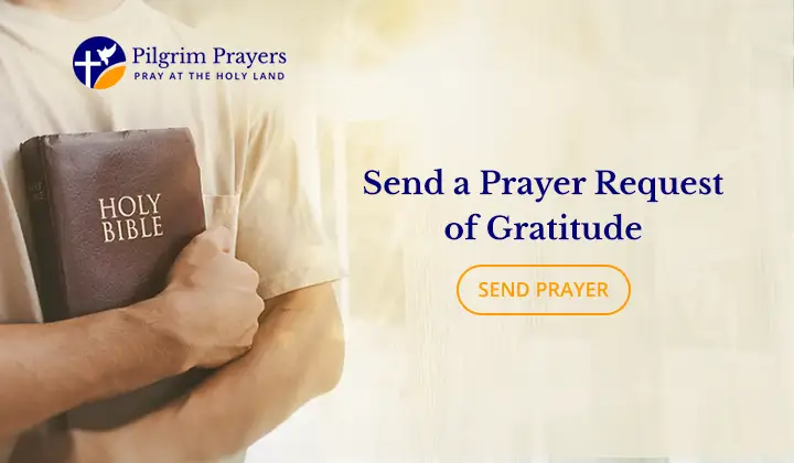 Send a prayer request of gratitude through Pilgrim Prayers