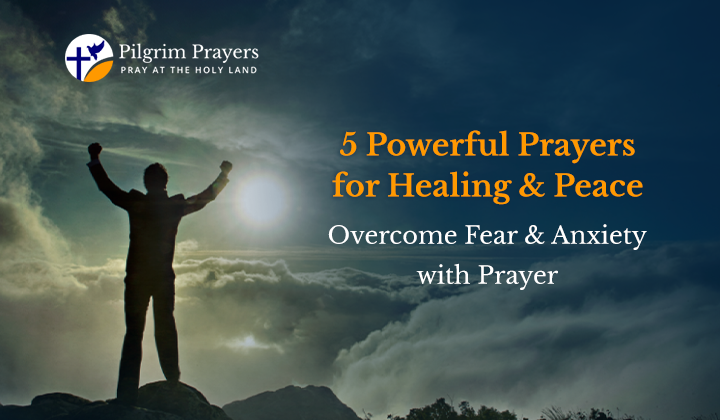 Five powerful healing prayers to help overcome fear and anxiety.