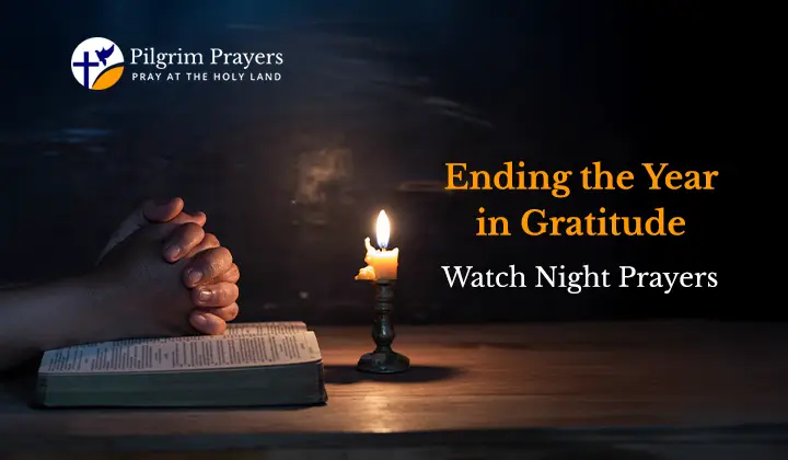 Watch Night prayers for ending the year in gratitude and spiritual reflection.