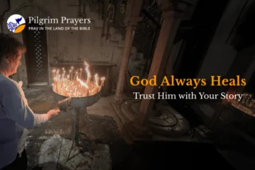 Peaceful scene with text “God Always Heals. Trust Him with Your Story” encouraging faith in prayer