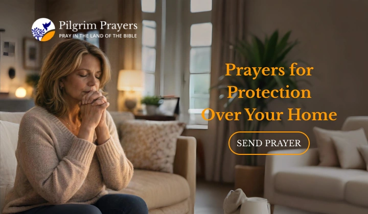 Christian home protection prayer, Jerusalem home blessing