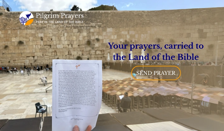 Sending prayer request to Jerusalem biblical sites through pilgrim prayers service